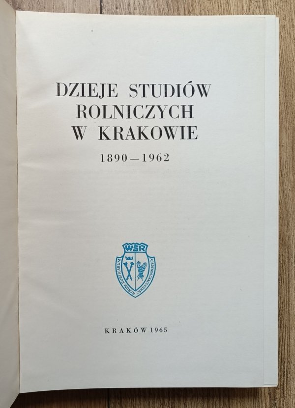 Dzieje Studiów Rolniczych w Krakowie 1890-1962