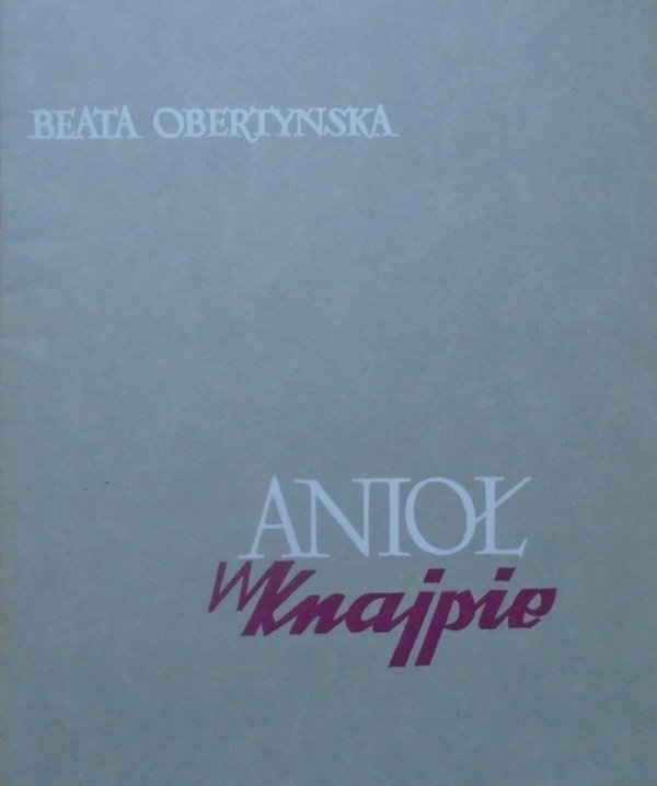 Beata Obertyńska • Anioł w knajpie