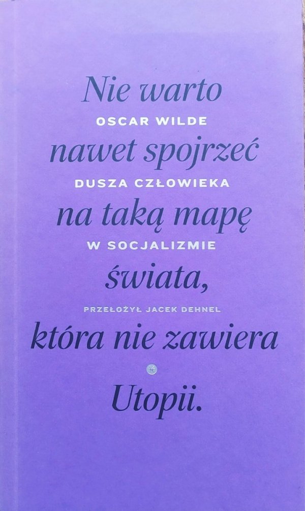 Oscar Wilde Dusza człowieka w socjalizmie