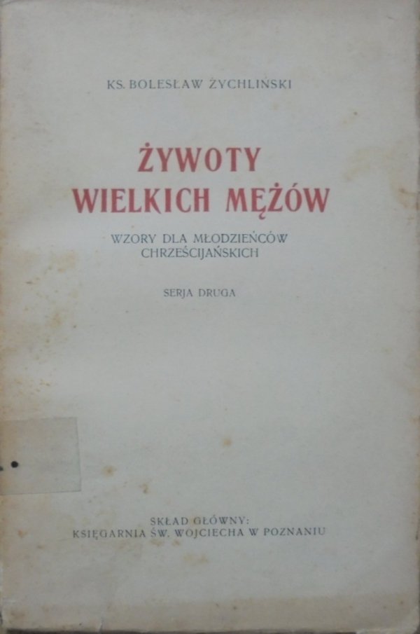Ks. Bolesław Żychliński • Żywoty wielkich mężów. Wzory dla młodzieńców chrześcijańskich 