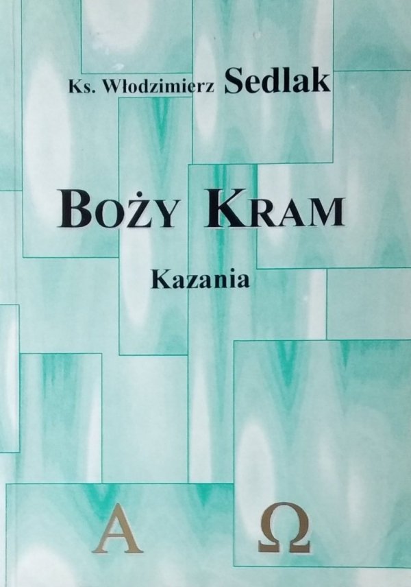 Włodzimierz Sedlak • Boży kram. Kazania