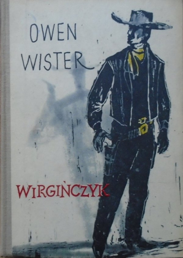 Owen Wister • Wirgińczyk. Jeździec z równin [Stanisław Topfer]