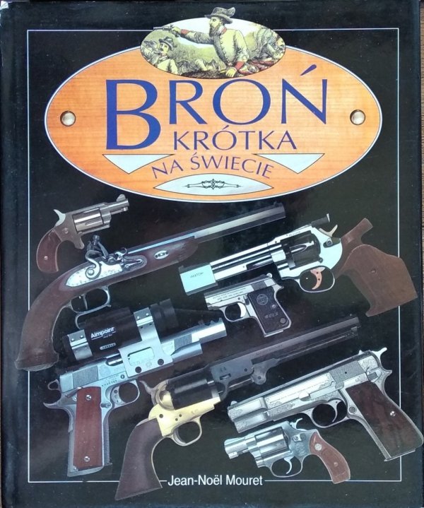 Jean-Noel Mouret • Broń krótka na świecie