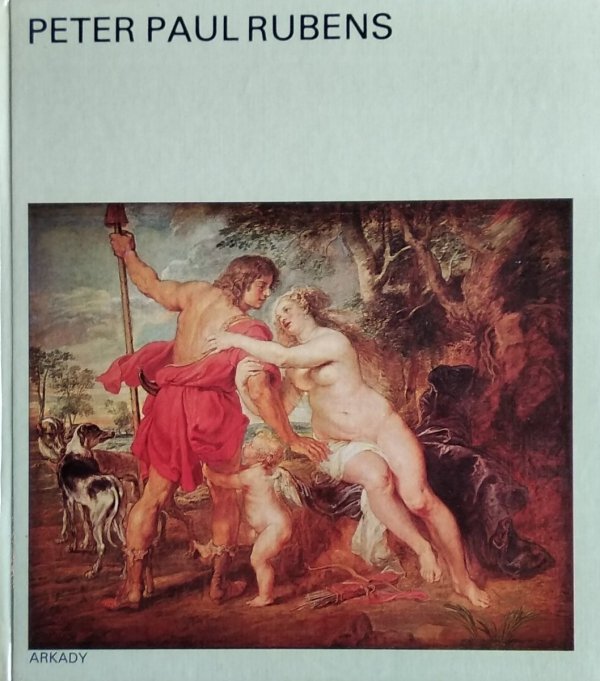 Gotz Eckardt • Peter Paul Rubens [W kręgu sztuki]