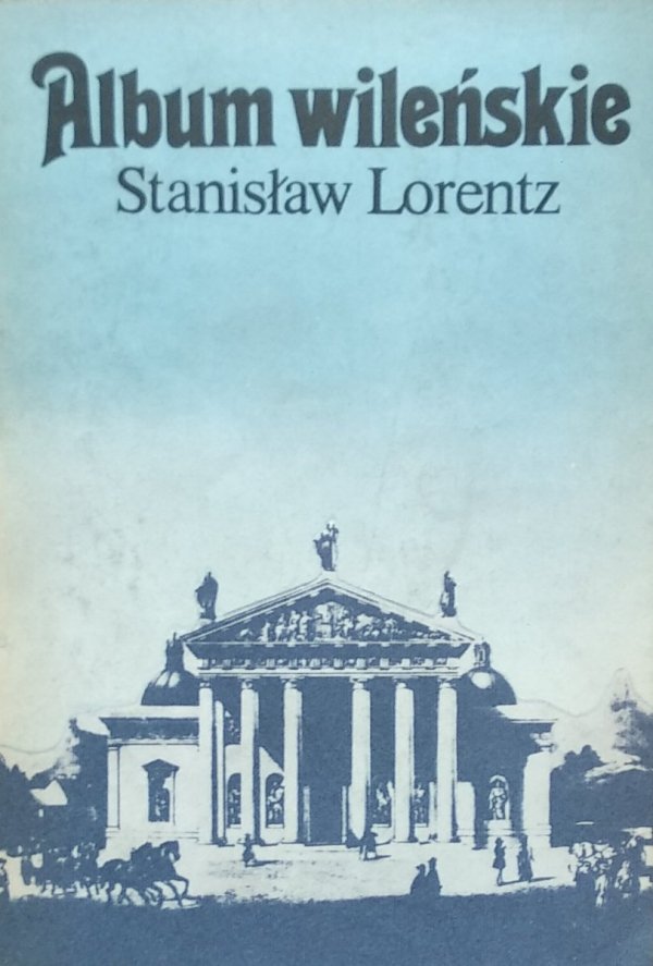 Stanisław Lorentz • Album wileńskie