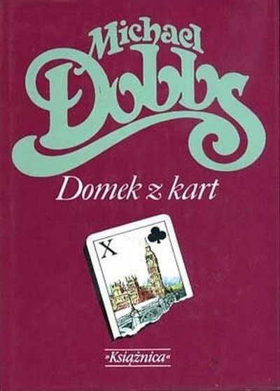 Michael Dobbs • Domek z kart 