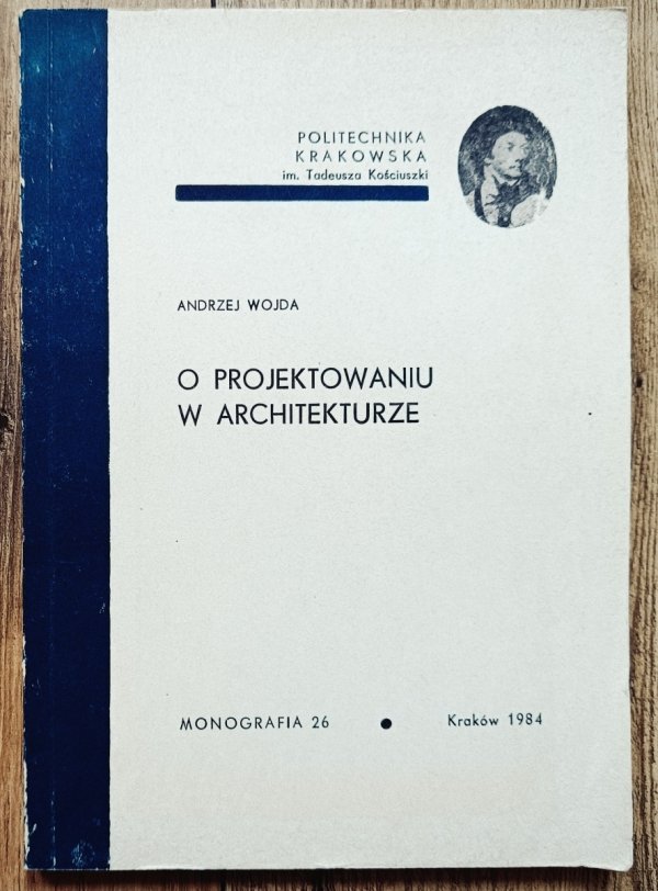 Andrzej Wojda O projektowaniu w architekturze