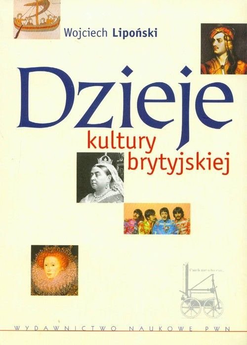 Wojciech Lipoński Dzieje kultury brytyjskiej