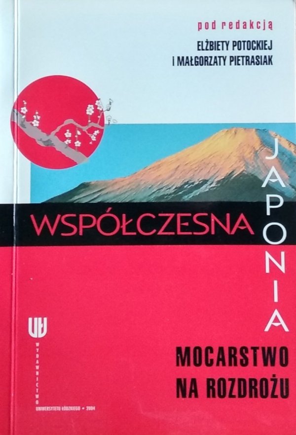 Elżbieta Potocka • Japonia współczesna. Mocarstwo na rozdrożu