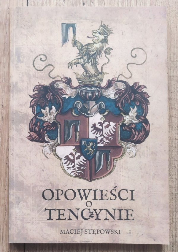 Maciej Stępowski Opowieści o Tenczynie