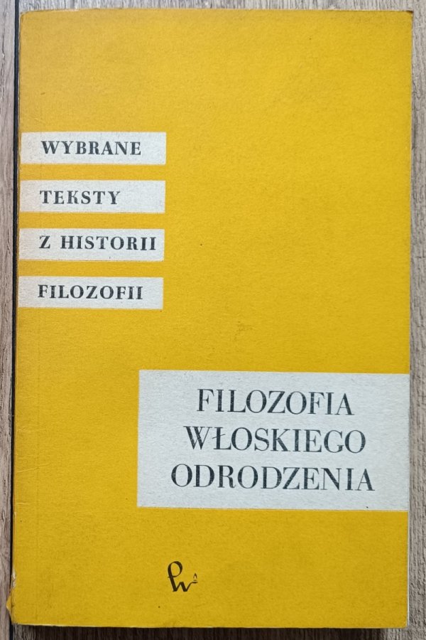 red. Andrzej Nowicki Filozofia włoskiego odrodzenia