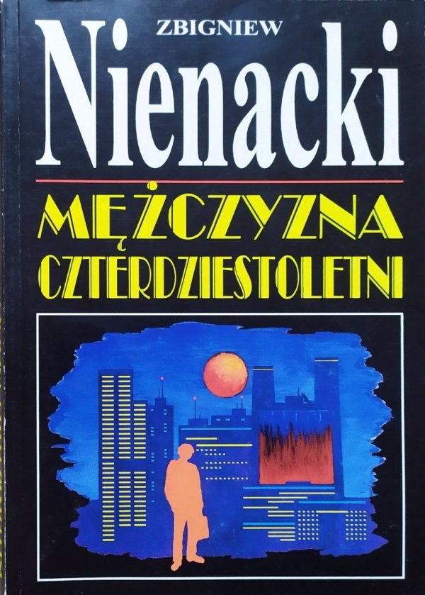 Zbigniew Nienacki Mężczyzna czterdziestoletni