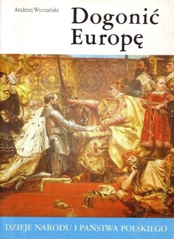 Andrzej Wyczański • Dogonić Europę [II-20]