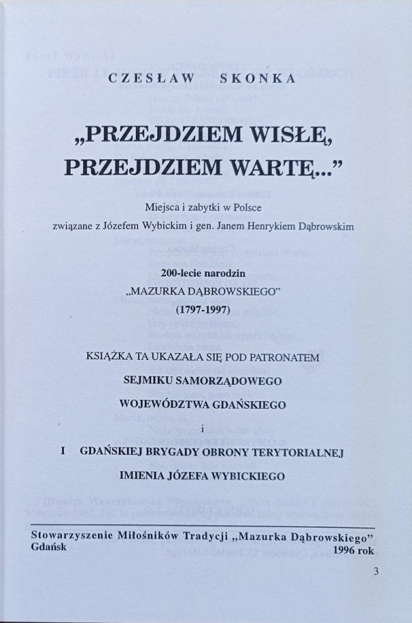 'Przejdziem Wisłę, przejdziem Wartę...' Miejsca i zabytki w Polsce związane z Józefem Wybickim i gen. Janem Henrykiem Dąbrowskim