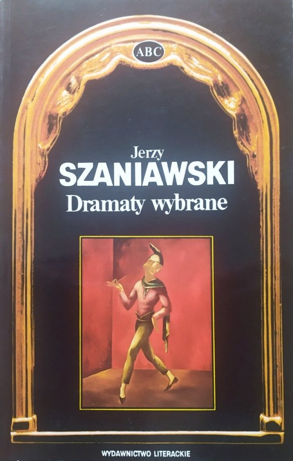 Jerzy Szaniawski Dramaty wybrane