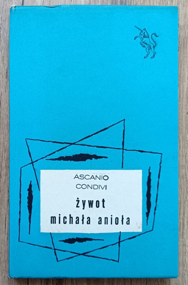 Ascanio Condivi Żywot Michała Anioła
