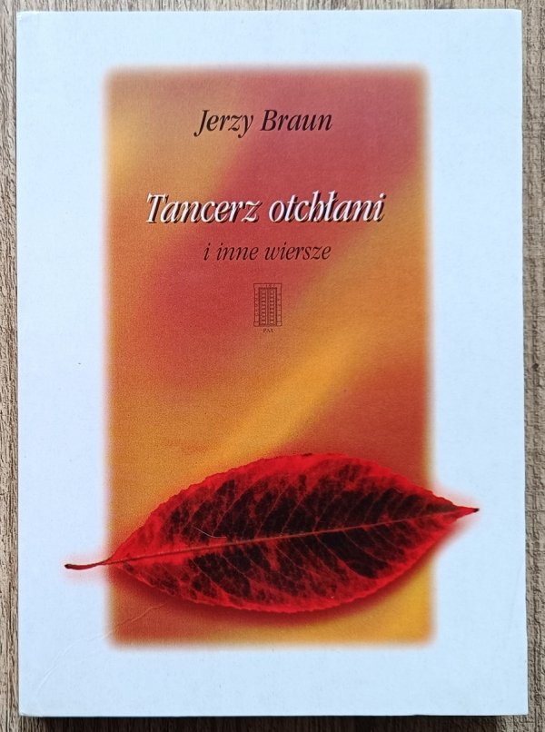 Jerzy Braun Tancerz w otchłani i inne wiersze