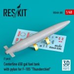 RESKIT RSU48-0305 CENTERLINE 650 GAL FUEL TANK WITH PYLONS FOR F-105 THUNDERCHIEF (1 PCS) (3D PRINTED) 1/48