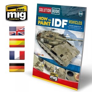 Ammo of Mig 6501 SOLUTION BOOK HOW TO PAINT IDF VEHICLES (Multilingual)
