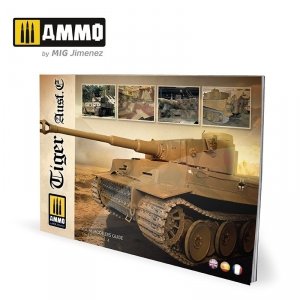 AMMO of Mig Jimenez 6024 Tiger Ausf.E – VISUAL MODELERS GUIDE (MULTILINGUAL)