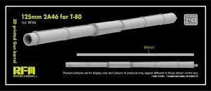 Rye Field Model 2103 125mm 2A46 barrel for T-80 (RFM) 1/35