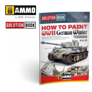 AMMO of Mig Jimenez 6601 How to paint WWII German winter vehicles (Solution book)  Multilingual