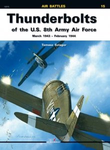 Kagero 12015 Thunderbolts of the U.S. 8th Army Air Force March 1943 - February 1944 EN