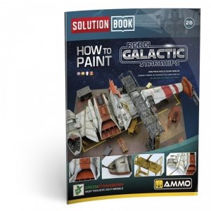 Ammo of Mig 6533 SOLUTION BOOK 28 - How to Paint Rebel Galactic Starships (Multilingual Book)