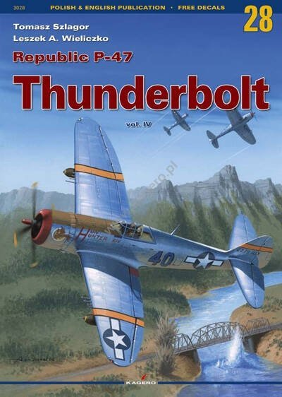 Kagero 3028 Republic P-47 Thunderbolt vol. IV (bez dodatków) ( no decal ) EN/PL