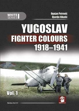 MMP Books 58570 White Series: Yugoslav Fighter Colours 1918-1941. Volume 1 EN