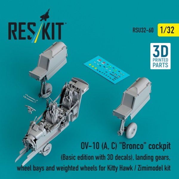 RESKIT RSU32-0060 OV-10 (A, C) "Bronco" cockpit (Basic edition with 3D decals), landing gears, wheel bays and weighted wheels for Kitty Hawk / Zimimodel kit (3D Printed) (1/32)