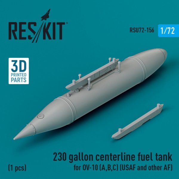RESKIT RSU72-0156 230 gallon centerline fuel tank for OV-10 (A,B,C) (USAF and other AF) (1 pcs) (3D Printed) 1/72