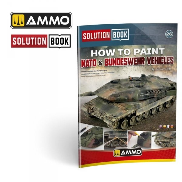 AMMO by Mig Jimenez 6531 SOLUTION BOOK 26 – How to Paint NATO &amp; BUNDESWEHR Vehicles (English, Spanish, French &amp; German)