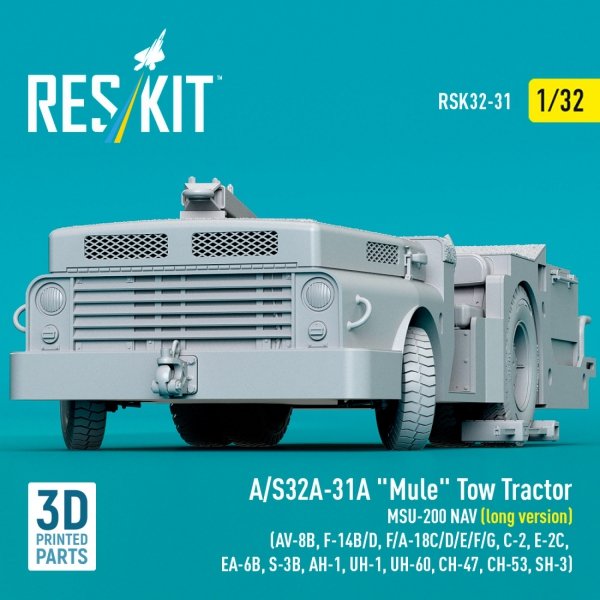 RESKIT RSK32-0031 A/S32A-31A "Mule" Tow Tractor MSU-200 NAV (long version) (AV-8B, F-14B/D, F/A-18C/D/E/F/G, C-2, E-2С, EA-6B, S-3B, AH-1, UH-1, UH-60, CH-47, CH-53, SH-3) (3D Printed model kit) (1/32)