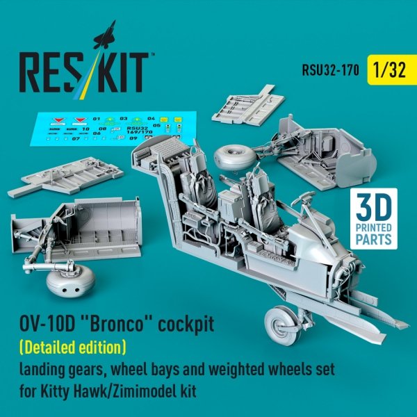 RESKIT RSU32-0170 OV-10D &quot;Bronco&quot; cockpit (Detailed edition) landing gears, wheel bays and weighted wheels set for Kitty Hawk/Zimimodel kit (3D Printed) 1/32