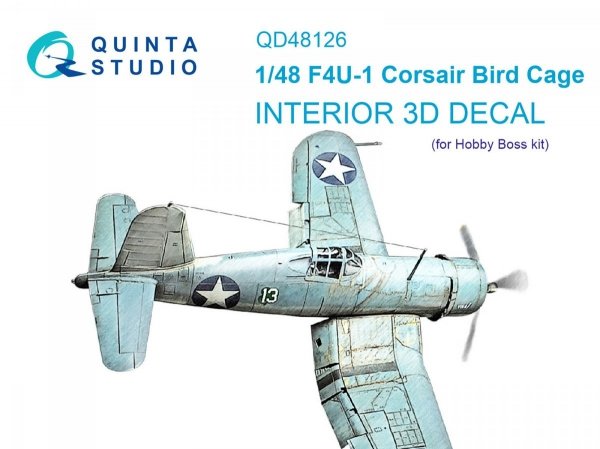 Quinta Studio QD48126 F4U-1 Corsair (Birdcage) 3D-Printed &amp; coloured Interior on decal paper (Hobby Boss) 1/48