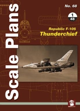 MMP Books 49197 Scale Plans No. 68 Republic F-105 Thunderchief in 1/48 EN