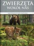 Zwierzęta wokół nas Najpiękniejsze gatunki