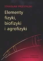 Elementy fizyki biofizyki i agrofizyki