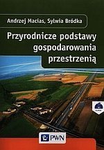 Przyrodnicze podstawy gospodarowania przestrzenią