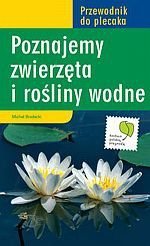 Poznajemy zwierzęta i rośliny wodne