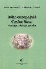 Bóbr europejski Castor fiber biologia i ekologia gatunku