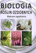 Biologia roślin ozdobnych Wybrane zagadnienia