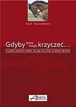 Gdyby konie mogły krzyczeć