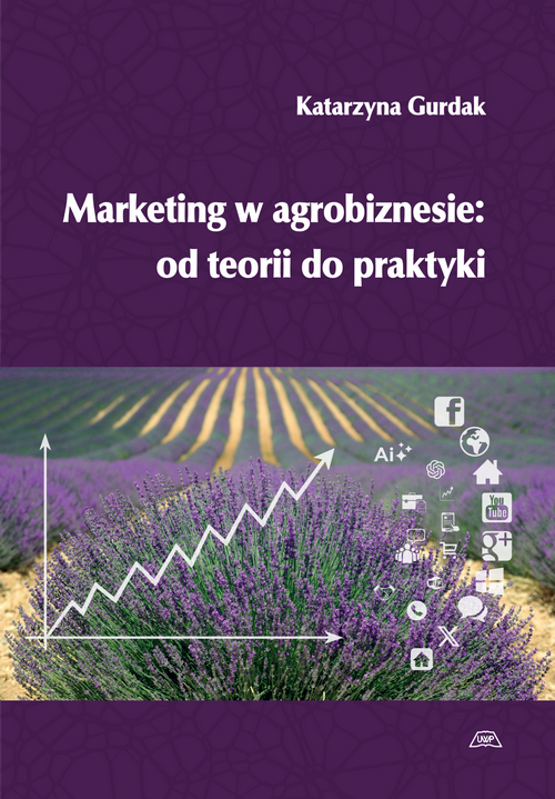 Marketing w agrobiznesie od teorii do praktyki