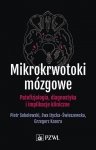 Mikrokrwotoki mózgowe Patofizjologia, diagnostyka i implikacje kliniczne