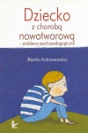 Dziecko z chorobą nowotworową - problemy psychopedagogiczne