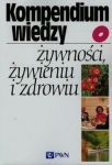 Kompendium wiedzy o żywności żywieniu i zdrowiu