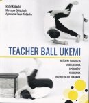 Teacher Ball Ukemi Metody i narzędzia modelowania sposobów nauczania bezpiecznego upadania