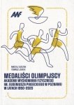 Medaliści Olimpijscy Akademii Wychowania Fizycznego im. Eugeniusza Piaseckiego w Poznaniu w latach 1950-2020